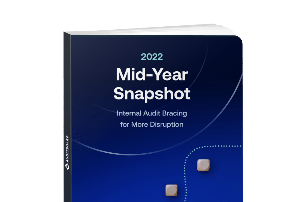 2022 Mid-Year Snapshot: Internal Audit Bracing for More Disruption