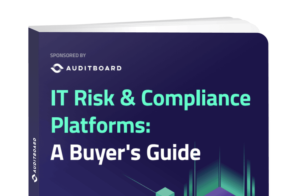 IT Risk & Compliance Platforms: A Buyer's Guide