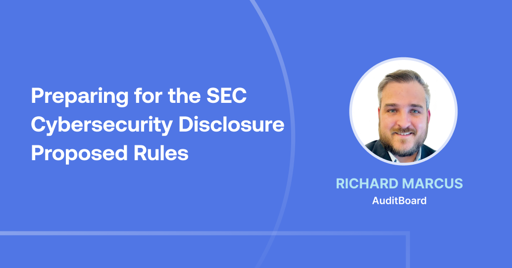 Preparing for the SEC Cybersecurity Disclosure Proposed Rules
